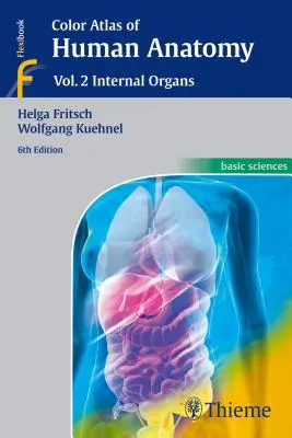 Az emberi anatómia színes atlasza: Vol. 2: Belső szervek - Color Atlas of Human Anatomy: Vol. 2: Internal Organs