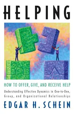 Segítek: Hogyan nyújtsunk, adjunk és fogadjunk el segítséget? - Helping: How to Offer, Give, and Receive Help