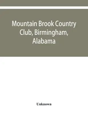 Mountain Brook Country Club, Birmingham, Alabama, Egyesült Államok. - Mountain Brook Country Club, Birmingham, Alabama