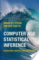 Computer Age Statistical Inference: Algoritmy, důkazy a věda o datech, edice Statistická statistika, 1. vydání, Praha: Computer Press, s. r. o. - Computer Age Statistical Inference: Algorithms, Evidence, and Data Science