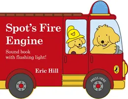 Spot's Fire Engine - formás könyv szirénával és villogó fénnyel! - Spot's Fire Engine - shaped book with siren and flashing light!