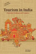 Turizmus Indiában: Lehetőségek, problémák és kilátások - Tourism in India: Potential, Problems and Prospects