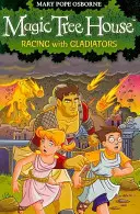 Varázsfaház 13: Verseny a gladiátorokkal - Magic Tree House 13: Racing With Gladiators