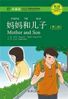 Anya és fia - Chinese Breeze Graded Reader, 2. szint: 500 szavas szint - Mother and Son - Chinese Breeze Graded Reader, Level 2: 500 words level