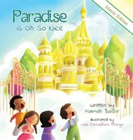 Paradise is Oh So Nice: Iszlám kiadás - Paradise is Oh So Nice: Islamic Edition