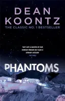 Kísértetek - Lélegzetelállító feszültséggel teli, hátborzongató történet. - Phantoms - A chilling tale of breath-taking suspense