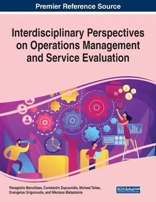 Interdiszciplináris perspektívák az üzemeltetésmenedzsment és a szolgáltatásértékelés területén - Interdisciplinary Perspectives on Operations Management and Service Evaluation