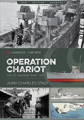 Szekér hadművelet: A St Nazaire-i rajtaütés, 1942 - Operation Chariot: The St Nazaire Raid, 1942