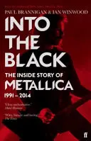 Into the Black - A Metallica belső története, 1991-2014 - Into the Black - The Inside Story of Metallica, 1991-2014