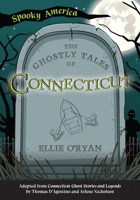 Connecticut kísérteties történetei - The Ghostly Tales of Connecticut