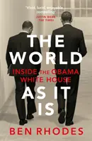 A világ úgy, ahogy van - Az Obama Fehér Ház belseje - World As It Is - Inside the Obama White House