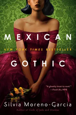 Mexikói gótika - Mexican Gothic