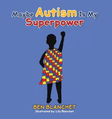 Talán az autizmus az én szupererőm - Maybe Autism Is My Superpower