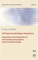 ÖNSZERVEZŐDŐ TÖBBSZEREPLŐS TÁRGYALÁSOK - SELF-ORGANIZING MULTIAGENT NEGOTIATIONS