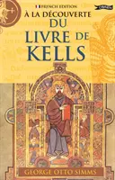 A La Decouverte du Livre de Kells