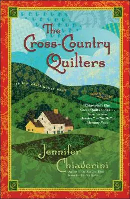 The Cross-Country Quilters: Egy ELM Creek Quilts regény - The Cross-Country Quilters: An ELM Creek Quilts Novel