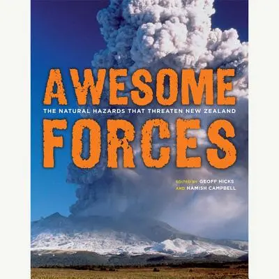 Félelmetes erők: The Natural Hazards That Threaten New Zealand - Awesome Forces: The Natural Hazards That Threaten New Zealand