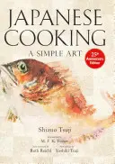 Japán főzés: Egyszerű művészet - Japanese Cooking: A Simple Art