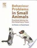 Viselkedési problémák a kisállatoknál: Gyakorlati tanácsok az állatorvosi csapat számára - Behaviour Problems in Small Animals: Practical Advice for the Veterinary Team