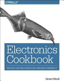 Elektronikai szakácskönyv: Gyakorlati elektronikus receptek Arduino és Raspberry Pi segítségével - Electronics Cookbook: Practical Electronic Recipes with Arduino and Raspberry Pi