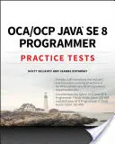 Oca / Ocp Java Se 8 programozói gyakorlati tesztek - Oca / Ocp Java Se 8 Programmer Practice Tests