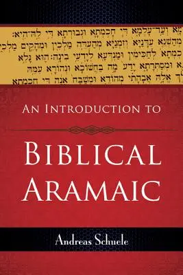 Bevezetés a bibliai arámi nyelvbe - An Introduction to Biblical Aramaic