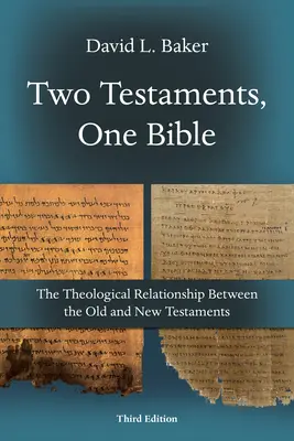 Két testamentum, egy Biblia: Az Ó- és Újszövetség teológiai kapcsolata - Two Testaments, One Bible: The Theological Relationship Between the Old and New Testaments