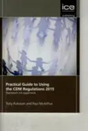 Gyakorlati útmutató a 2015-ös CDM-szabályok használatához - Practical Guide to Using the CDM Regulations 2015