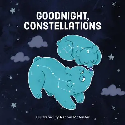 Jó éjt, csillagképek - Goodnight, Constellations