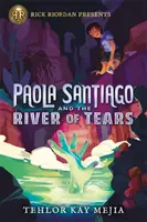 Paola Santiago és a könnyek folyója - Paola Santiago and the River of Tears