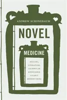 Újszerű orvostudomány: Gyógyítás, irodalom és népi tudás a kora újkori Kínában - Novel Medicine: Healing, Literature, and Popular Knowledge in Early Modern China