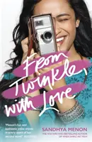Od Twinkle, s láskou - Vtipná srdceryvná romantická komedie od autorky bestselleru Když Dimple potkala Rishiho - From Twinkle, With Love - The funny heartwarming romcom from the bestselling author of When Dimple Met Rishi