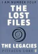 I Am Number Four (A négyes szám vagyok): Az elveszett akták: The Legacies - I Am Number Four: The Lost Files: The Legacies