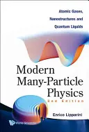 Modern sokrészecske-fizika: Atomgázok, nanoszerkezetek és kvantumfolyadékok (2. kiadás) - Modern Many-Particle Physics: Atomic Gases, Nanostructures and Quantum Liquids (2nd Edition)