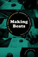 Making Beats: A sample-alapú hip-hop művészete - Making Beats: The Art of Sample-Based Hip-Hop