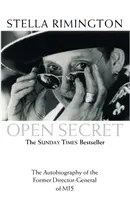 Nyílt titok: Az MI5 egykori főigazgatójának önéletrajza - Open Secret: The Autobiography of the Former Director-General of MI5