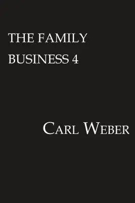 A családi vállalkozás 4: Egy családi vállalkozás-regény - The Family Business 4: A Family Business Novel