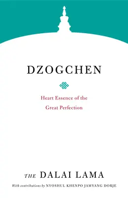 Dzogcsen: A Nagy Tökéletesség Szívesszenciája - Dzogchen: Heart Essence of the Great Perfection