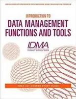 Bevezetés az adatkezelési funkciókba és eszközökbe: IDMA 201 kurzus Tanulmányi útmutató - Introduction to Data Management Functions and Tools: IDMA 201 Course Study Guide