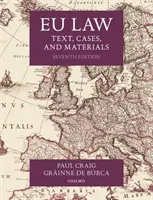 Eu Law: Text, Cases, and Materials (Szöveg, esetek és anyagok) - Eu Law: Text, Cases, and Materials