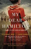 Kedves Hamiltonom - fedezd fel Eliza történetét ... tökéletes a Hamilton című musical rajongóinak! - My Dear Hamilton - discover Eliza's story . . . perfect for fans of hit musical Hamilton!