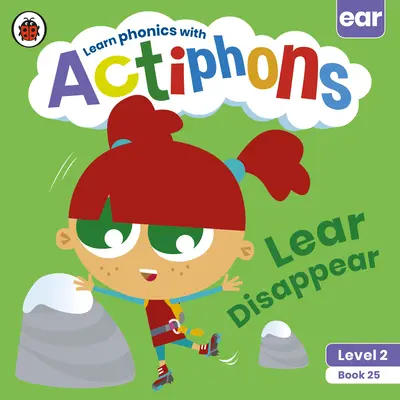 Actiphons Level 2 Book 25 Lear Disappear: Tanulj fonikát és légy aktív az Actiphons-szal! - Actiphons Level 2 Book 25 Lear Disappear: Learn Phonics and Get Active with Actiphons!