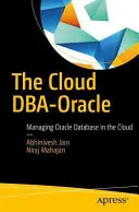 A Cloud Dba-Oracle: Az Oracle adatbázis kezelése a felhőben - The Cloud Dba-Oracle: Managing Oracle Database in the Cloud