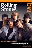 Rolling Stones GYIK: Minden, amit még tudni kell a rock rosszfiúiról - Rolling Stones FAQ: All That's Left to Know about the Bad Boys of Rock