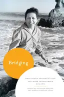 Bridging: Hogyan alakította át Gloria Anzalda élete és munkássága a sajátunkat? - Bridging: How Gloria Anzalda's Life and Work Transformed Our Own