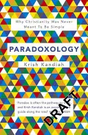 Paradoxológia - Miért nem volt a kereszténységnek soha egyszerűnek kell lennie - Paradoxology - Why Christianity was never meant to be simple