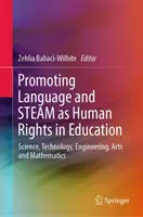 Podpora jazyka a páry jako lidských práv ve vzdělávání: Přírodní vědy, technologie, inženýrství, umění a matematika - Promoting Language and Steam as Human Rights in Education: Science, Technology, Engineering, Arts and Mathematics