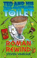 Ted és az időutazó vécéje: Roman Rewind - Ted and His Time Travelling Toilet: Roman Rewind