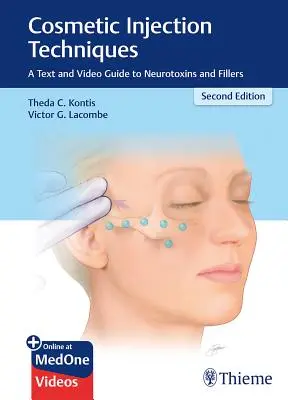 Kozmetikai injekciós technikák: A Neurotoxinok és töltőanyagok szöveges és videós útmutatója - Cosmetic Injection Techniques: A Text and Video Guide to Neurotoxins and Fillers