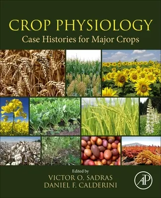 Növényfiziológiai esettörténetek a főbb növénykultúrákhoz - Crop Physiology Case Histories for Major Crops